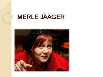 MERLE JÄÄGER