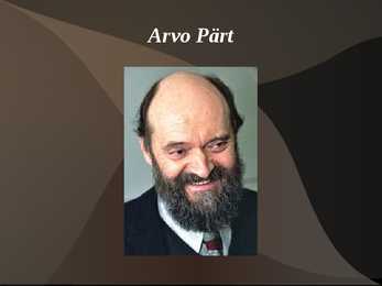 Arvo Pärdi esitlus #10
