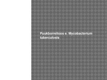Puukborrelioos e-Mycobacterium tuberculosis