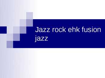 Jazz rock ehk fusion jazz
