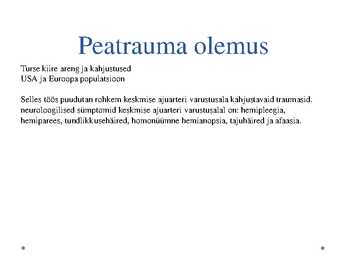 Peaajutrauma järgne haige afaasia ja hemipareesiga keha juhtival poolel #2