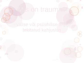 TRAUMAD JA NENDE VÄLTIMINE #2