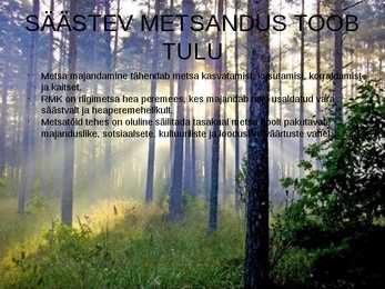 METSADE MAJANDUSLIKU KASUTAMISEGA KAASNEVAD KESKKONNA- JA SOTSIAALSED PROBLEEMID #3