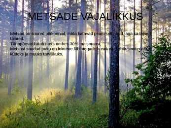 METSADE MAJANDUSLIKU KASUTAMISEGA KAASNEVAD KESKKONNA- JA SOTSIAALSED PROBLEEMID #4
