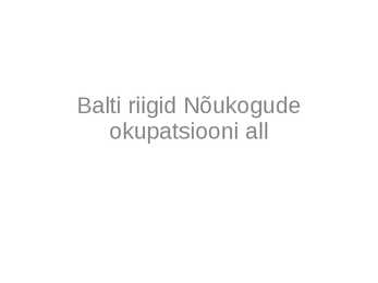 Balti riigid Nõukogude okupatsiooni all