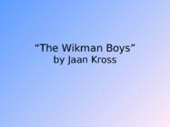 The Wikman Boys - Wikmani poisid