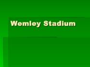 Wemley Stadium - inglise keele esitlus