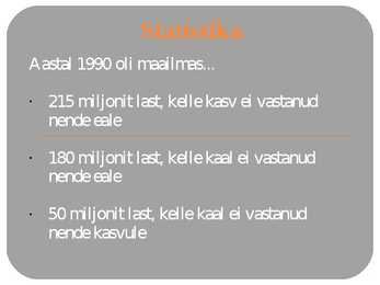 Inimkond-kes vajab enam toitu #8