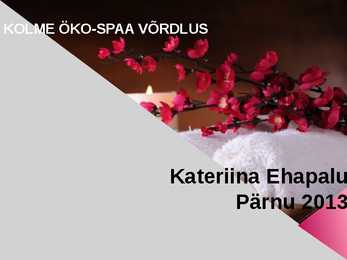 KOLME ÖKO-SPAA VÕRDLUS
