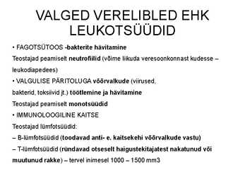 Vere komponendid ja nende funktsioonid #15
