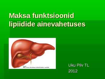 Maksa funktsioonid lipiidide ainevahetuses