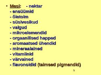 TOIDUAINETE TAIMNE TOORE - MESI #5