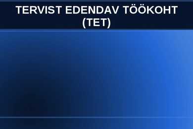 TERVIST EDENDAV TÖÖKOHT-TET