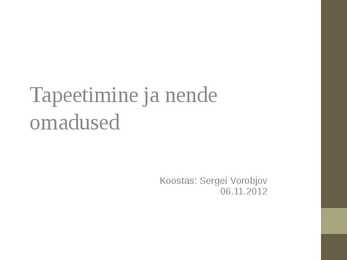 Tapeetimine ja nende omadused