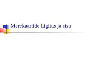 Merekaartide liigitus ja sisu