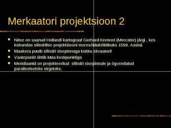 Merkaatori projektsioon #6