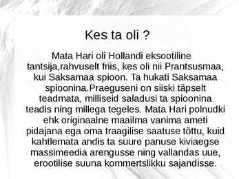 Mata Hari elust esitlus #6