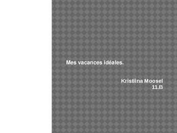 Mes vacances idéales