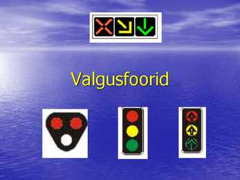Autoõpetus-VALGUSFOORID