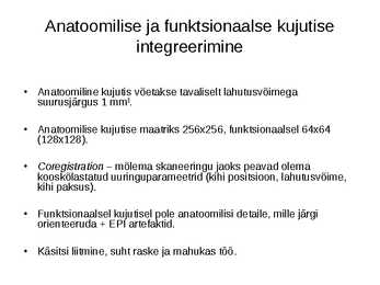 Andmetöötlus funktsionaalse seotuse hindamiseks puhkeoleku fMRT-s #24